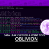 Oblivion Data Leak Checker & OSINT Tool