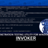 Invoker Penetration Testing Utility Windows